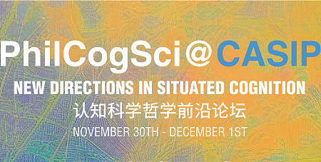 PhilCogSci@CASIP:NEW DIRECTIONS IN SITUATED COGNITION