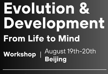 Evolution&Development：From Life to Mind Workshop